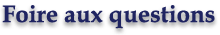 Foire aux questions